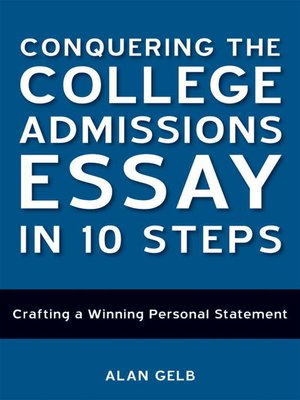 cover image of Conquering the College Admissions Essay in 10 Steps